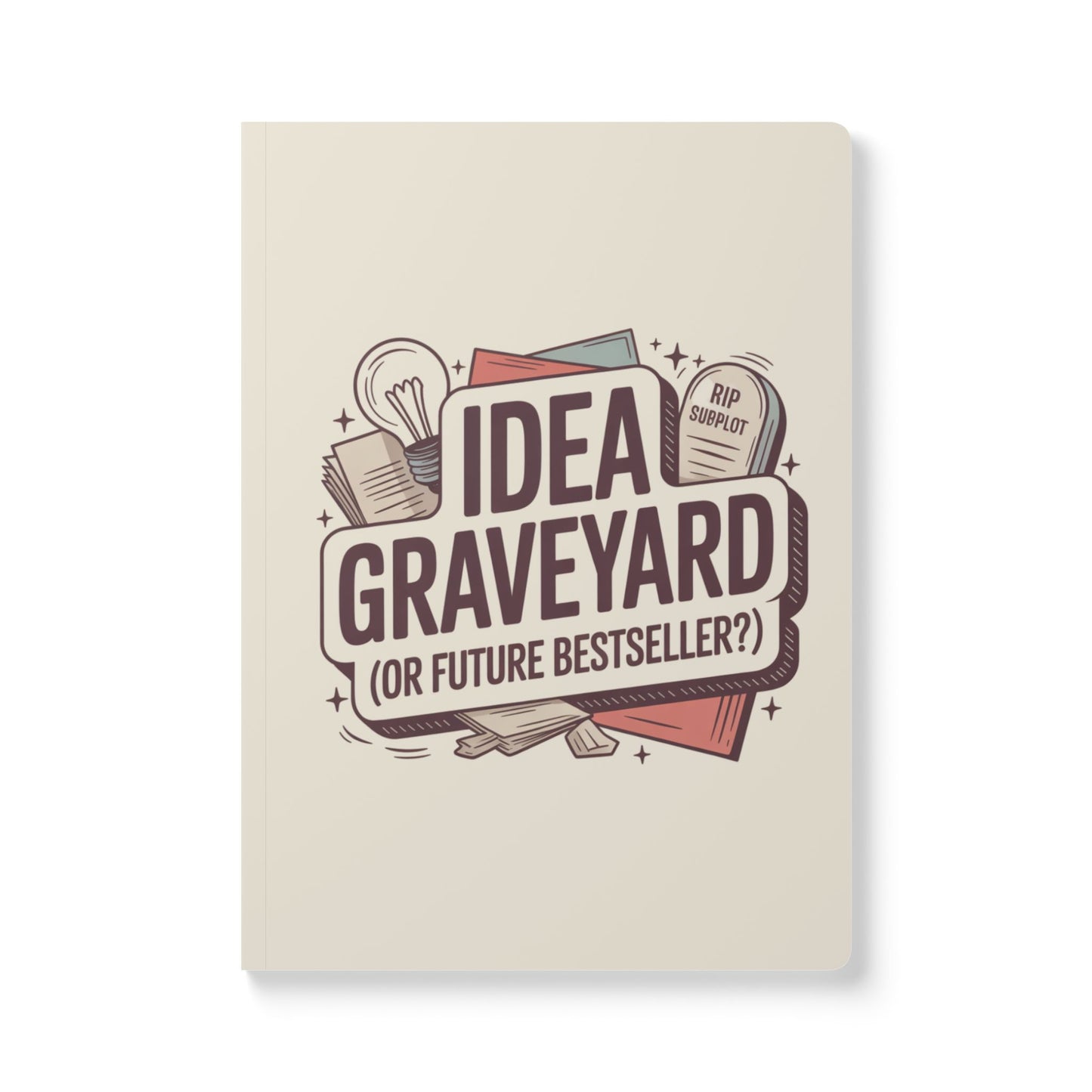 Idea Graveyard (Or Future Bestseller?) Softcover Journal
