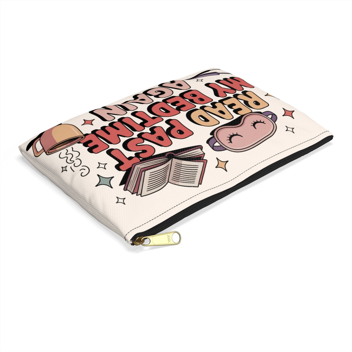 Read Past My Bedtime Again Makeup Bag, Accessory Pouch