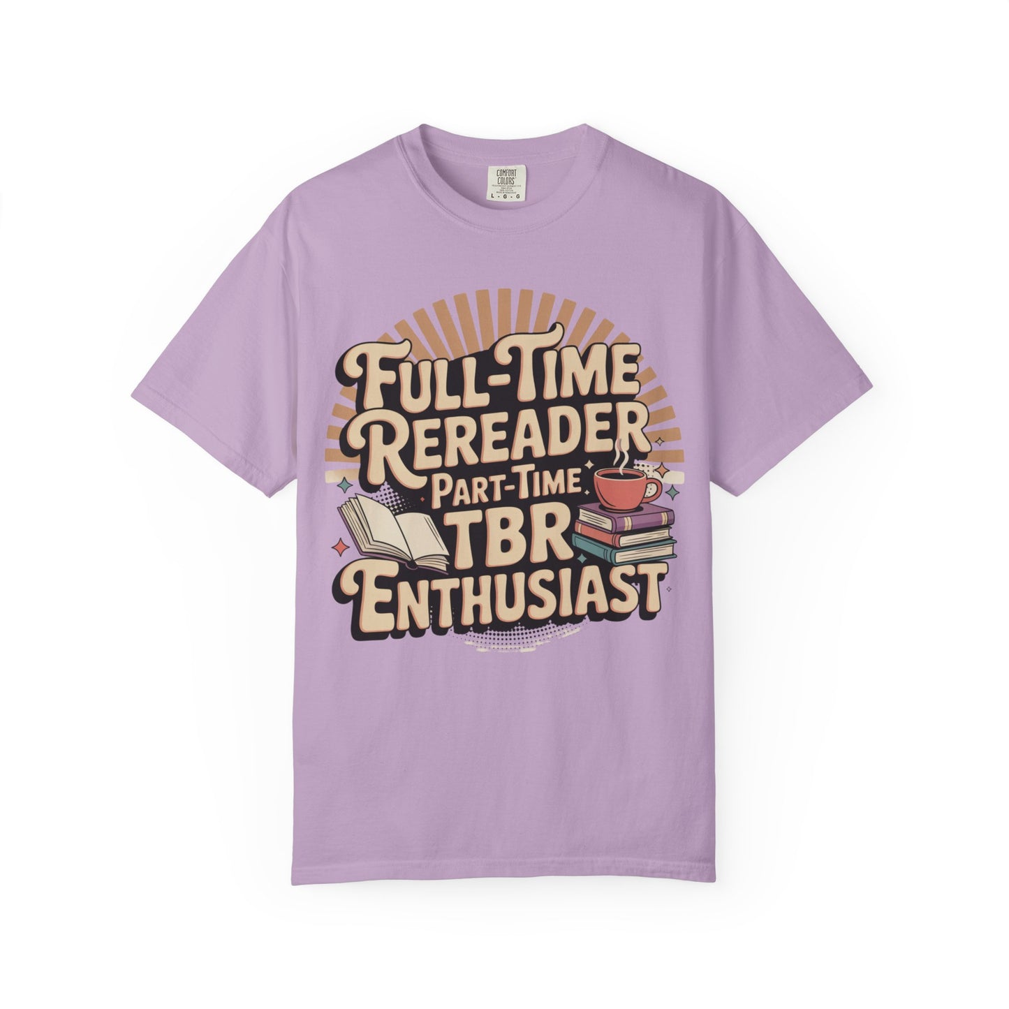Full-Time Rereader, Part-Time TBR Enthusiast T-shirt