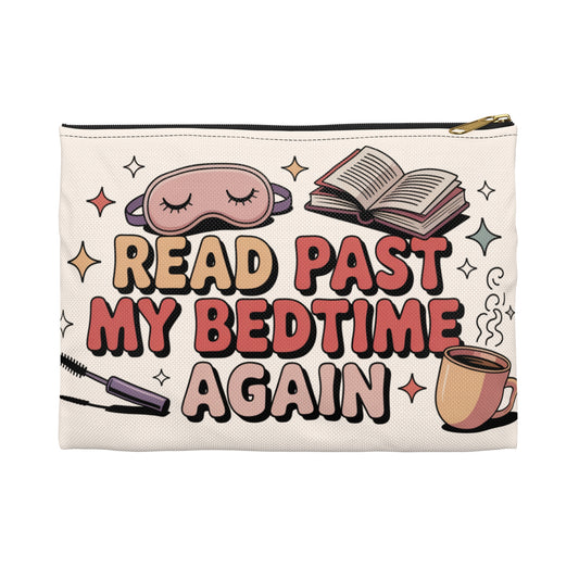 Read Past My Bedtime Again Makeup Bag, Accessory Pouch