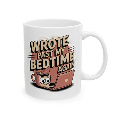 Wrote Past My Bedtime Again Mug