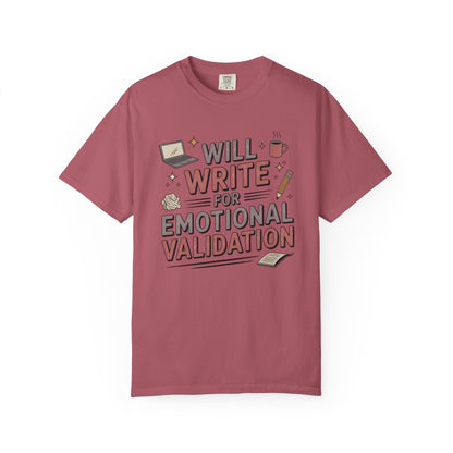 Will Write for Emotional Validation T-shirt