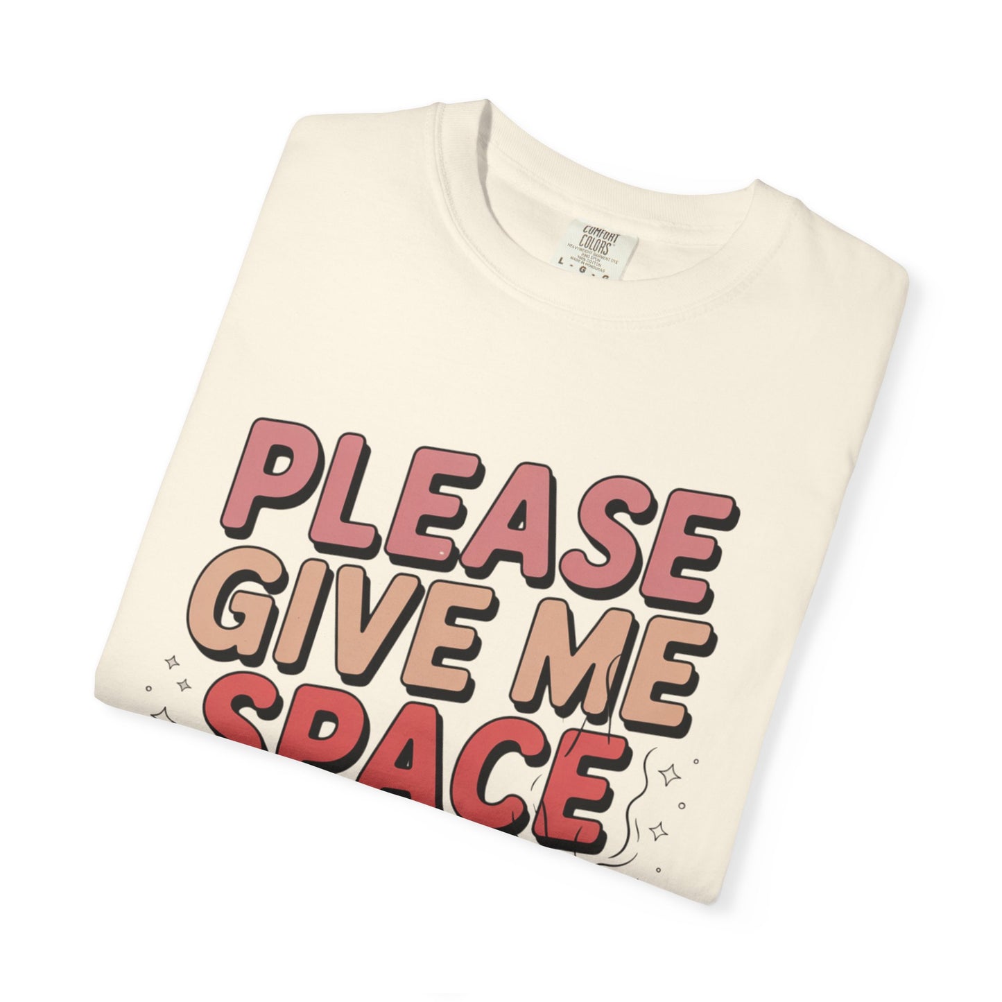 Please Give Me Space T-shirt