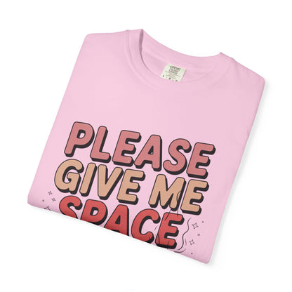 Please Give Me Space T-shirt