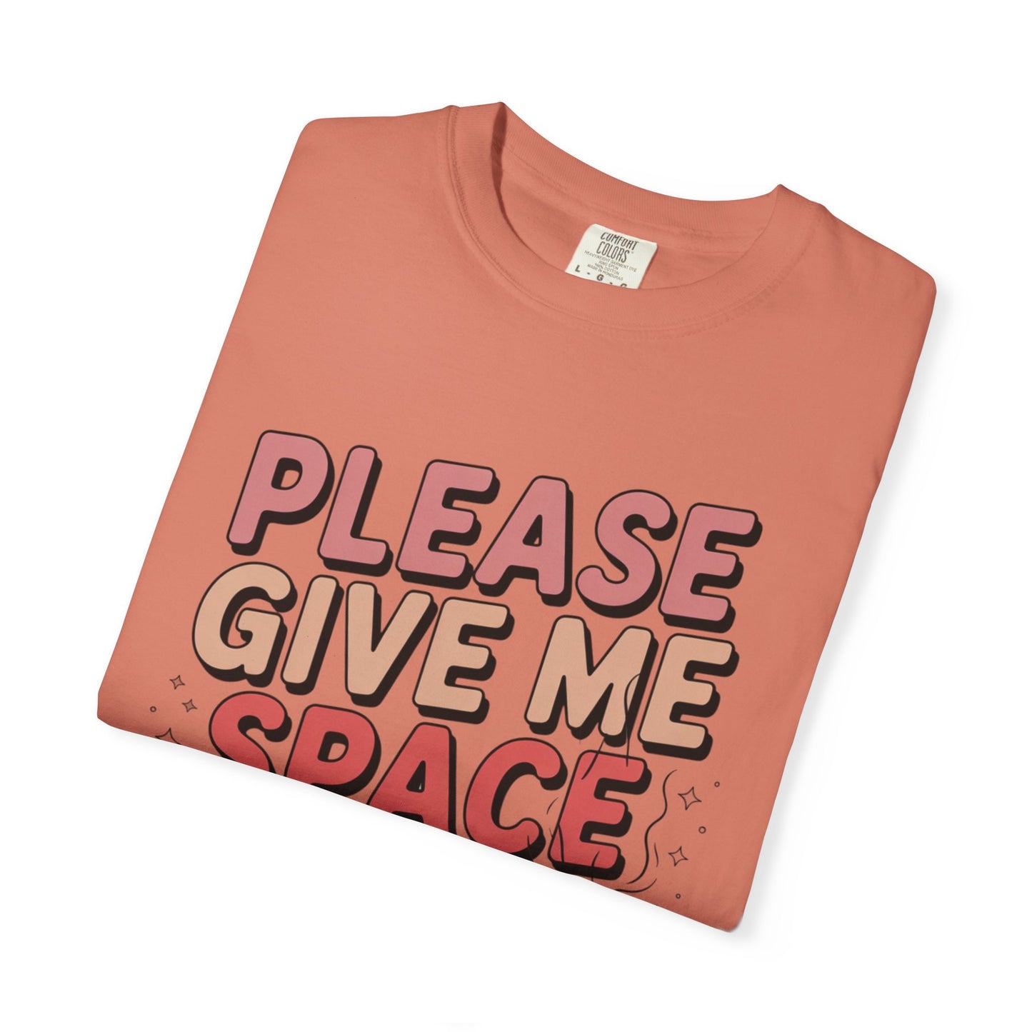 Please Give Me Space T-shirt