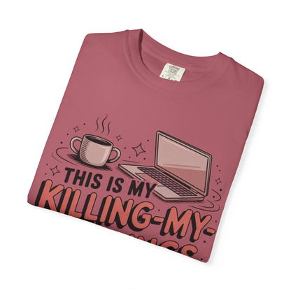 This is My Killing-My-Darlings Shirt T-shirt