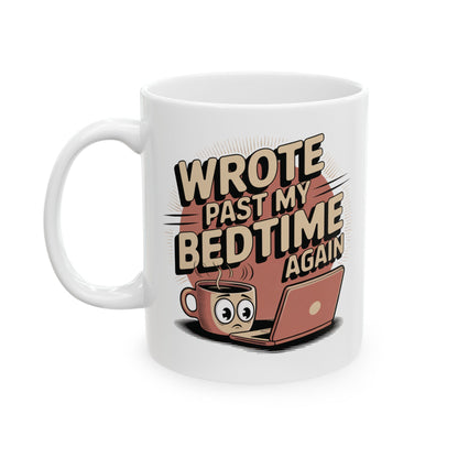 Wrote Past My Bedtime Again Mug