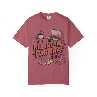 This is My Killing-My-Darlings Shirt T-shirt