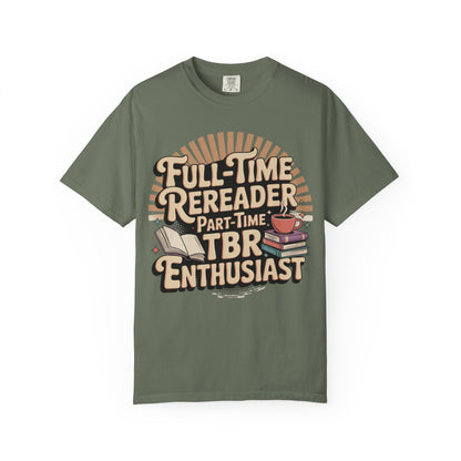 Full-Time Rereader, Part-Time TBR Enthusiast T-shirt