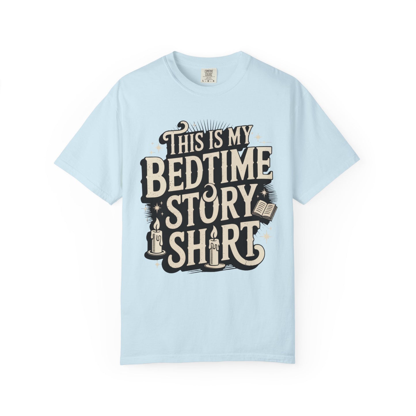 This is My Bedtime Story Shirt