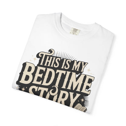 This is My Bedtime Story Shirt