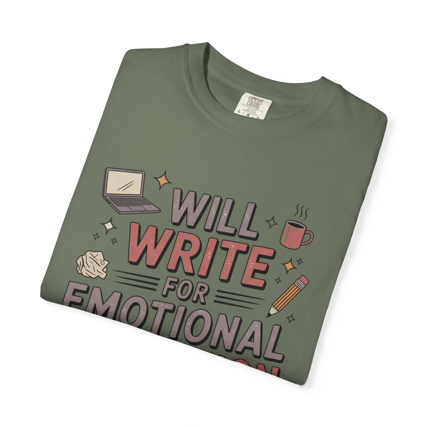 Will Write for Emotional Validation T-shirt