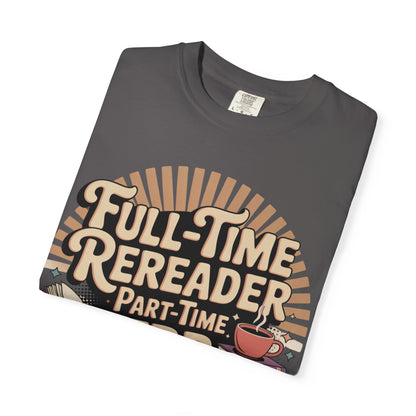 Full-Time Rereader, Part-Time TBR Enthusiast T-shirt