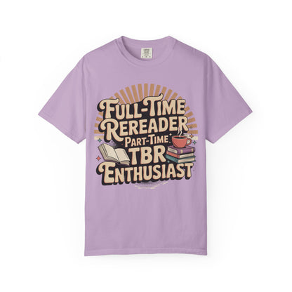 Full-Time Rereader, Part-Time TBR Enthusiast T-shirt