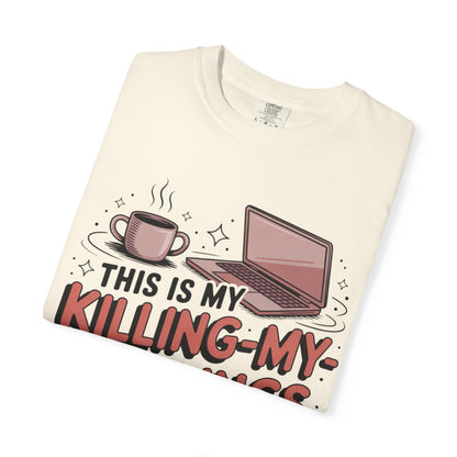This is My Killing-My-Darlings Shirt T-shirt