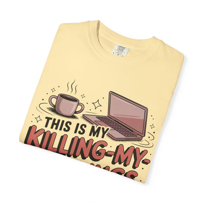 This is My Killing-My-Darlings Shirt T-shirt