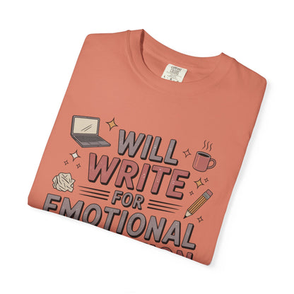 Will Write for Emotional Validation T-shirt