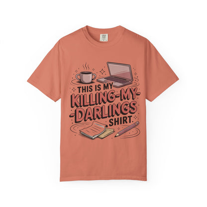 This is My Killing-My-Darlings Shirt T-shirt