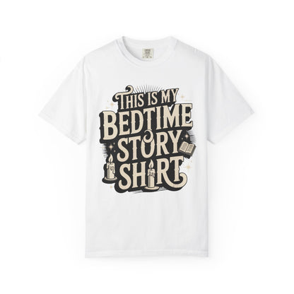 This is My Bedtime Story Shirt