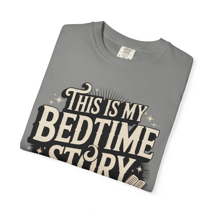 This is My Bedtime Story Shirt