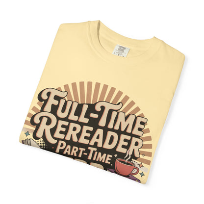 Full-Time Rereader, Part-Time TBR Enthusiast T-shirt