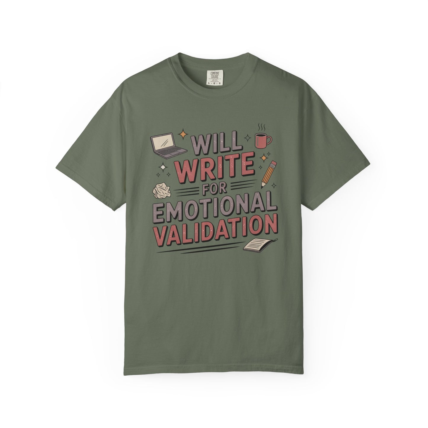 Will Write for Emotional Validation T-shirt
