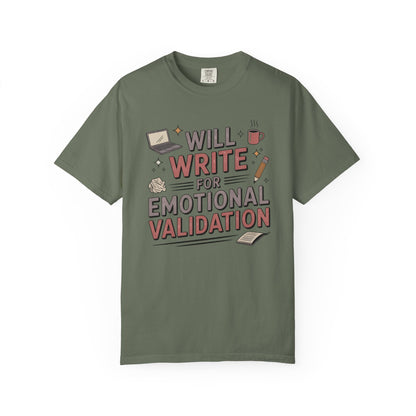 Will Write for Emotional Validation T-shirt