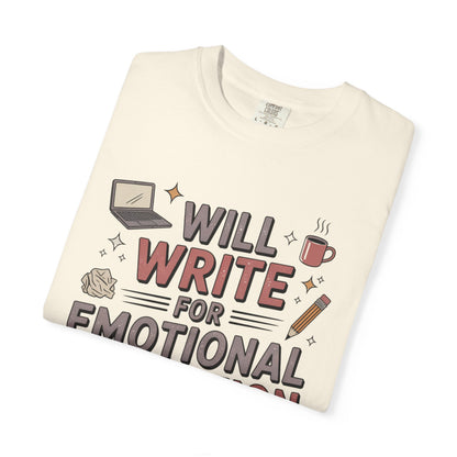 Will Write for Emotional Validation T-shirt