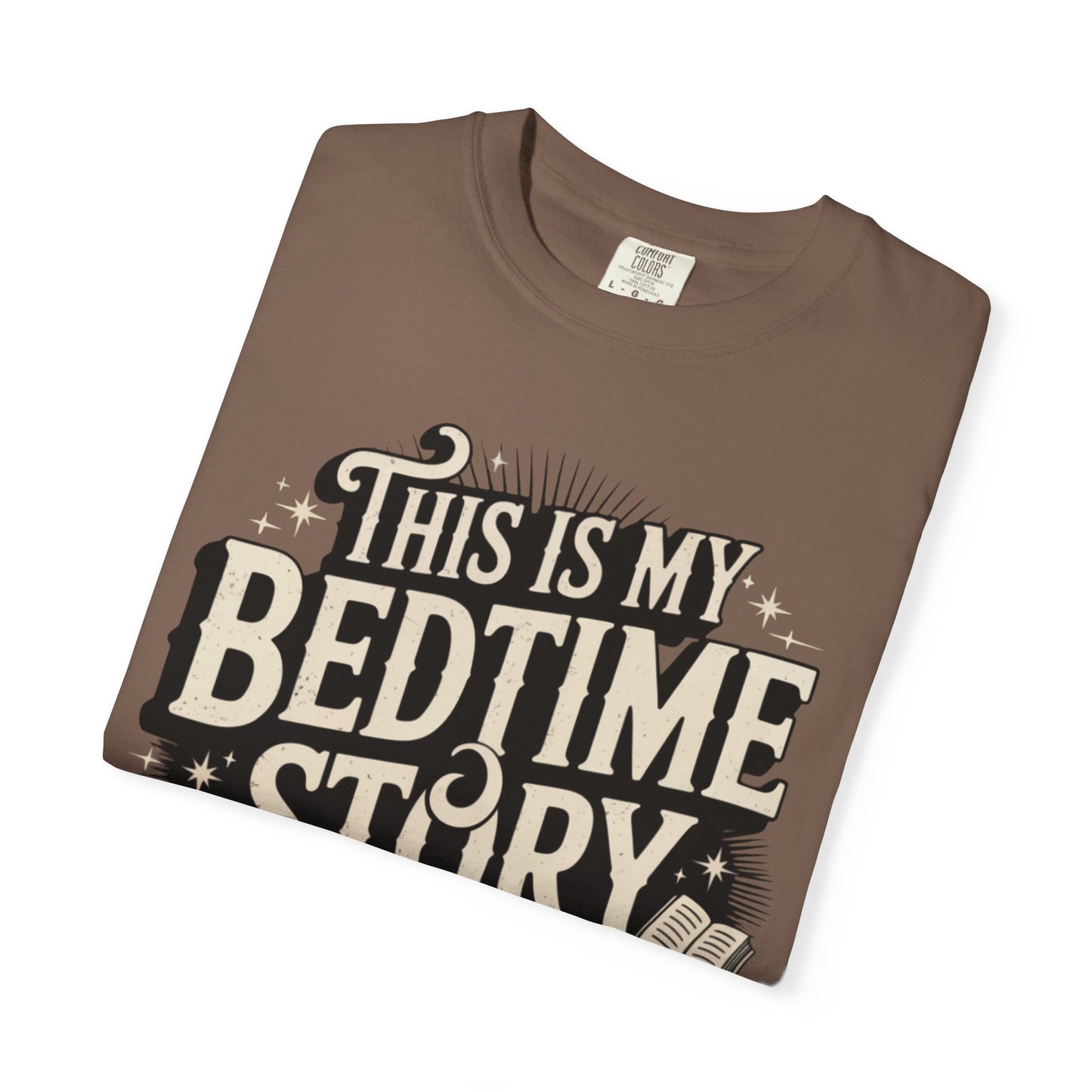 This is My Bedtime Story Shirt