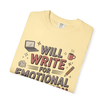 Will Write for Emotional Validation T-shirt