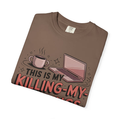 This is My Killing-My-Darlings Shirt T-shirt