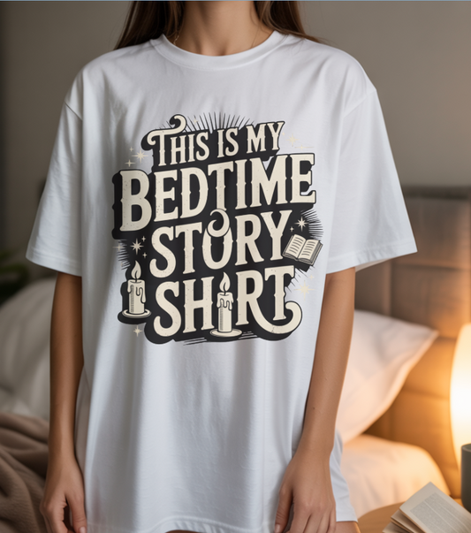 This is My Bedtime Story Shirt
